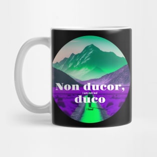 Non Ducor Duco Mug